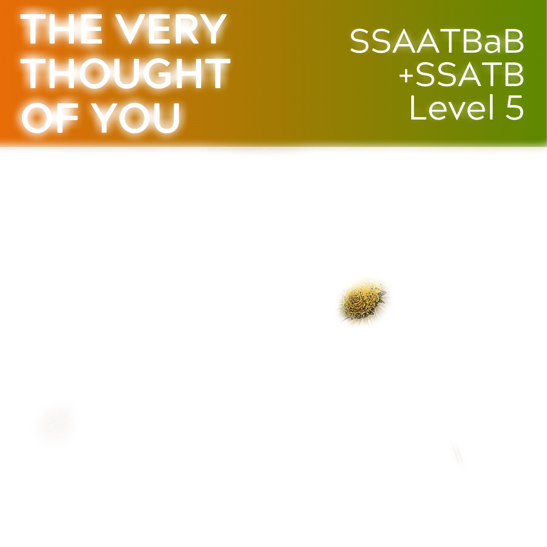 The Very Thought of You (SSAATBaB + SSATB - L5)