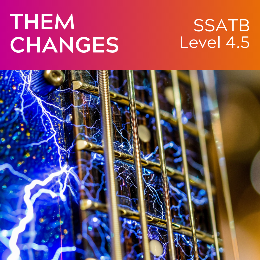 Them Changes (SSATB - L4.5)