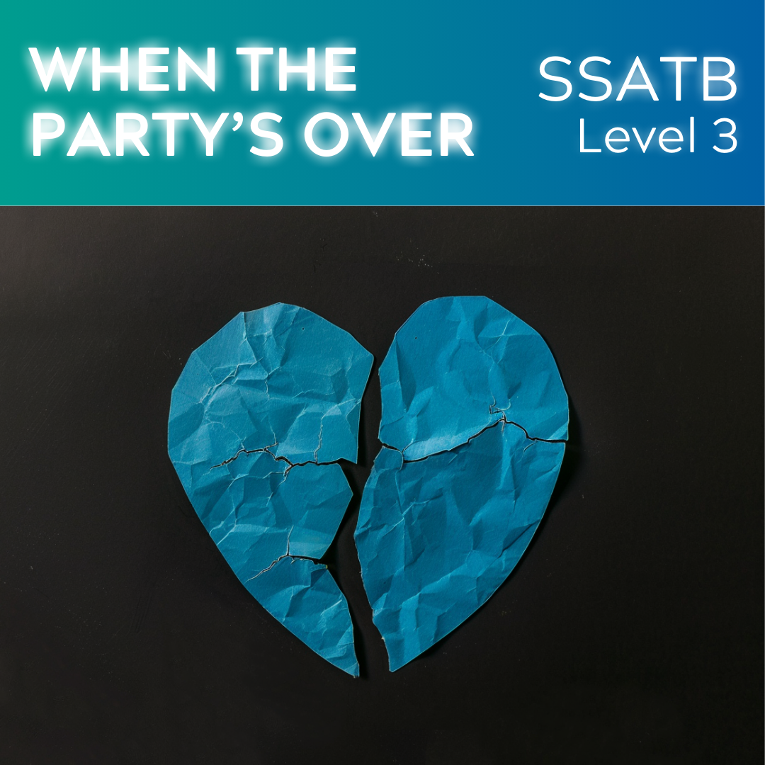 When the Party's Over (SSATB - L3)
