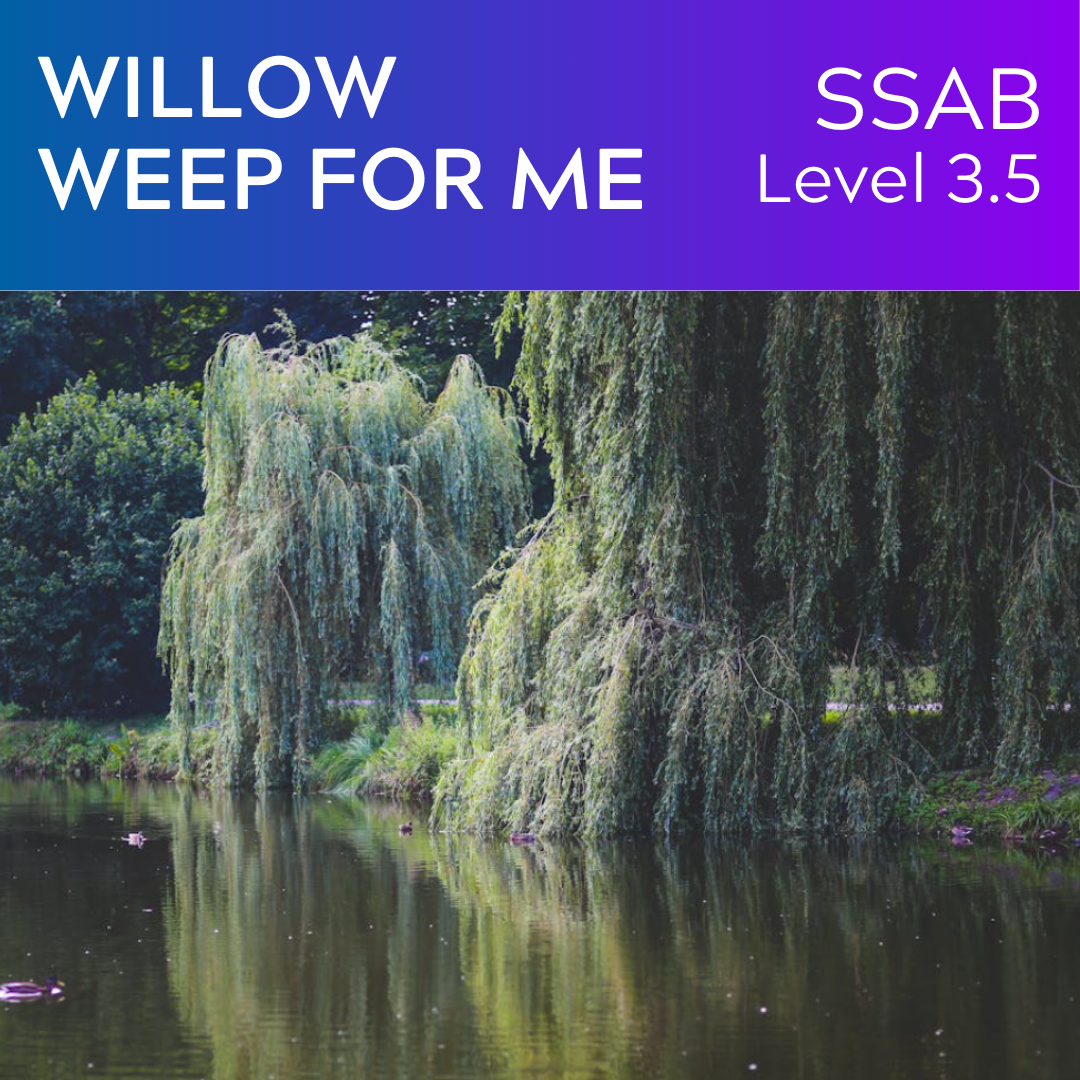 Willow Weep For Me (SSAB - L3.5)