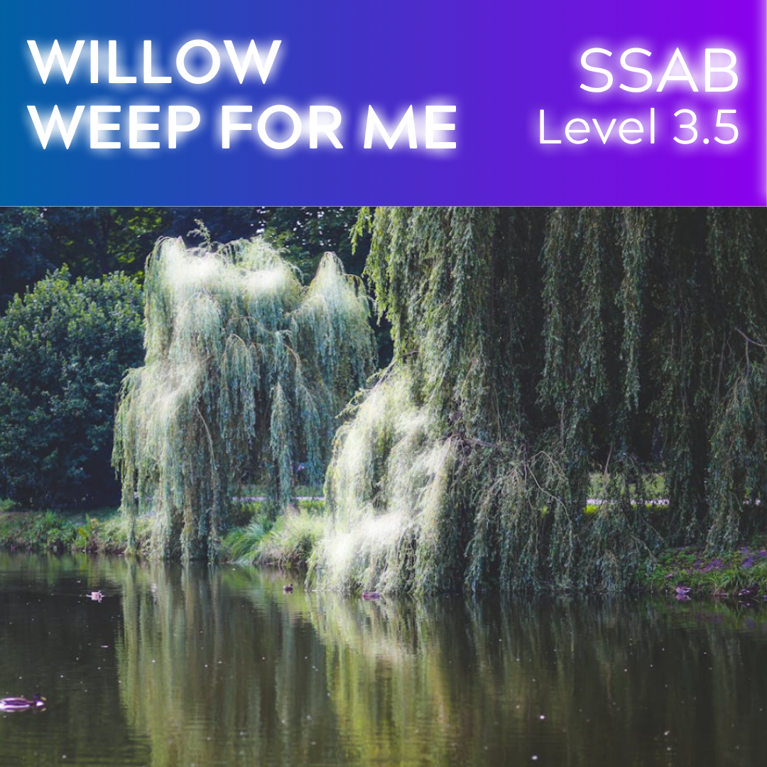 Willow Weep For Me (SSAB - L3.5)