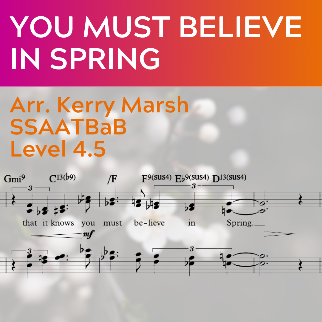 You Must Believe In Spring (SSAATBaB - L4.5)