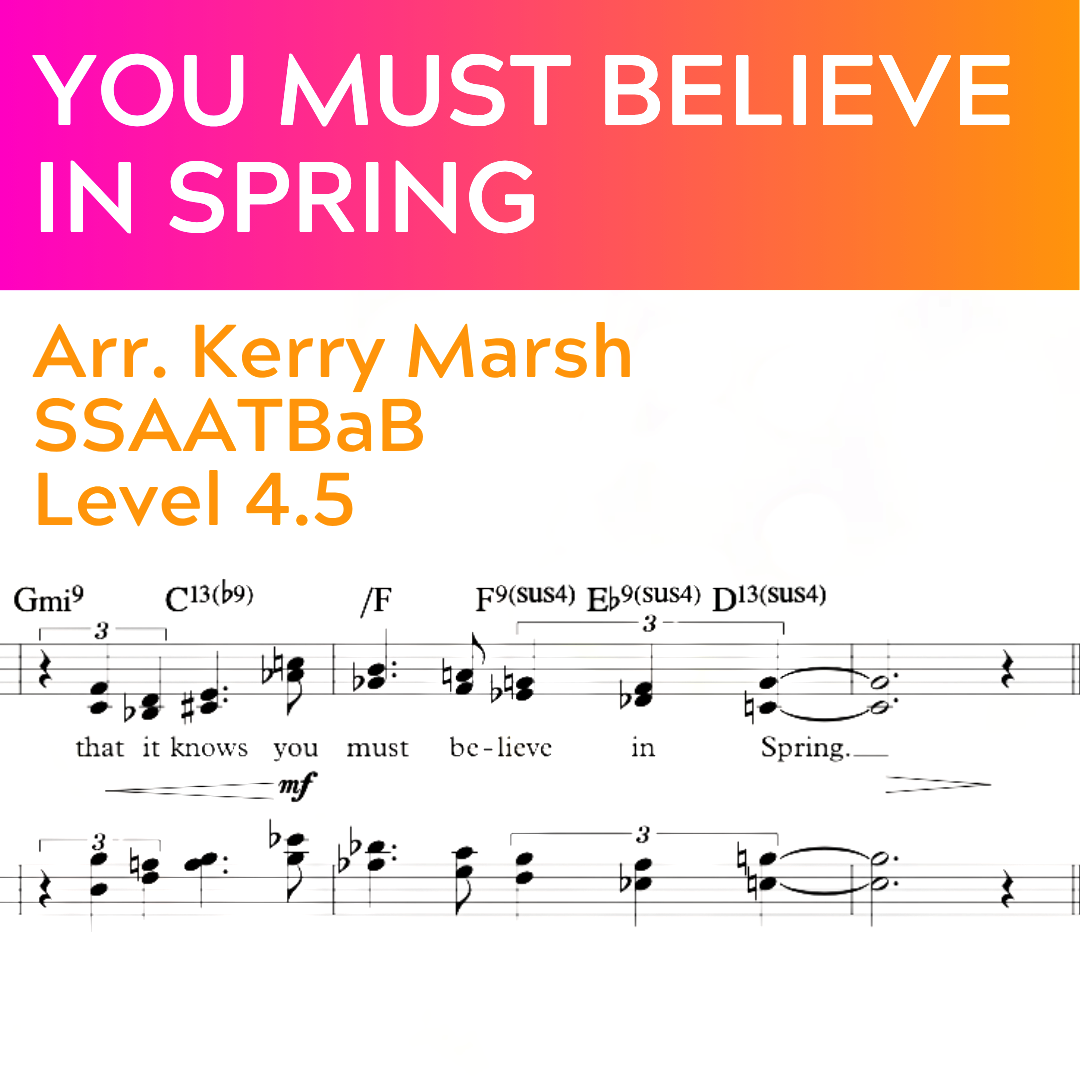 You Must Believe In Spring (SSAATBaB - L4.5)