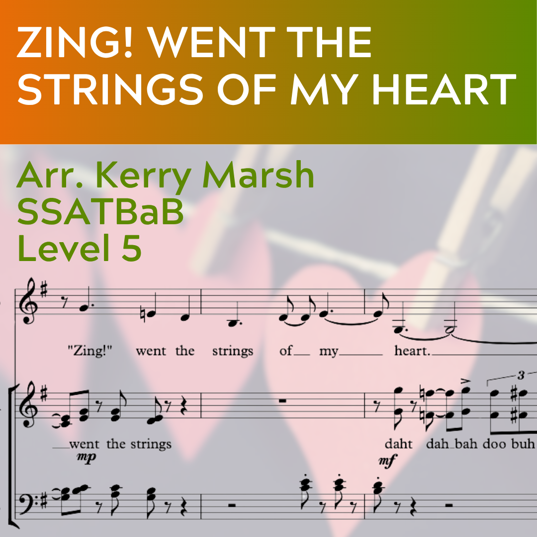 Zing! Went The Strings Of My Heart (SSATBaB - L5)