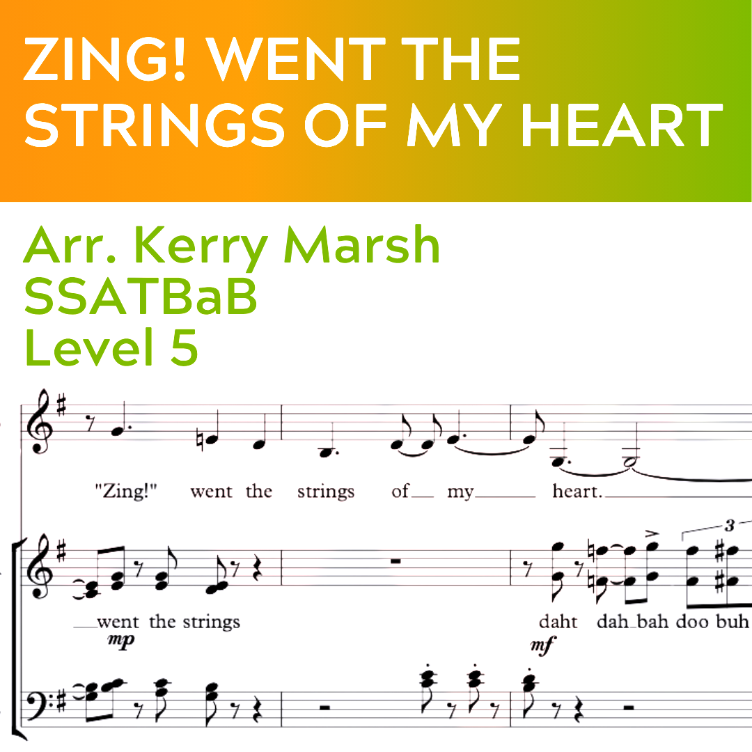 Zing! Went The Strings Of My Heart (SSATBaB - L5)